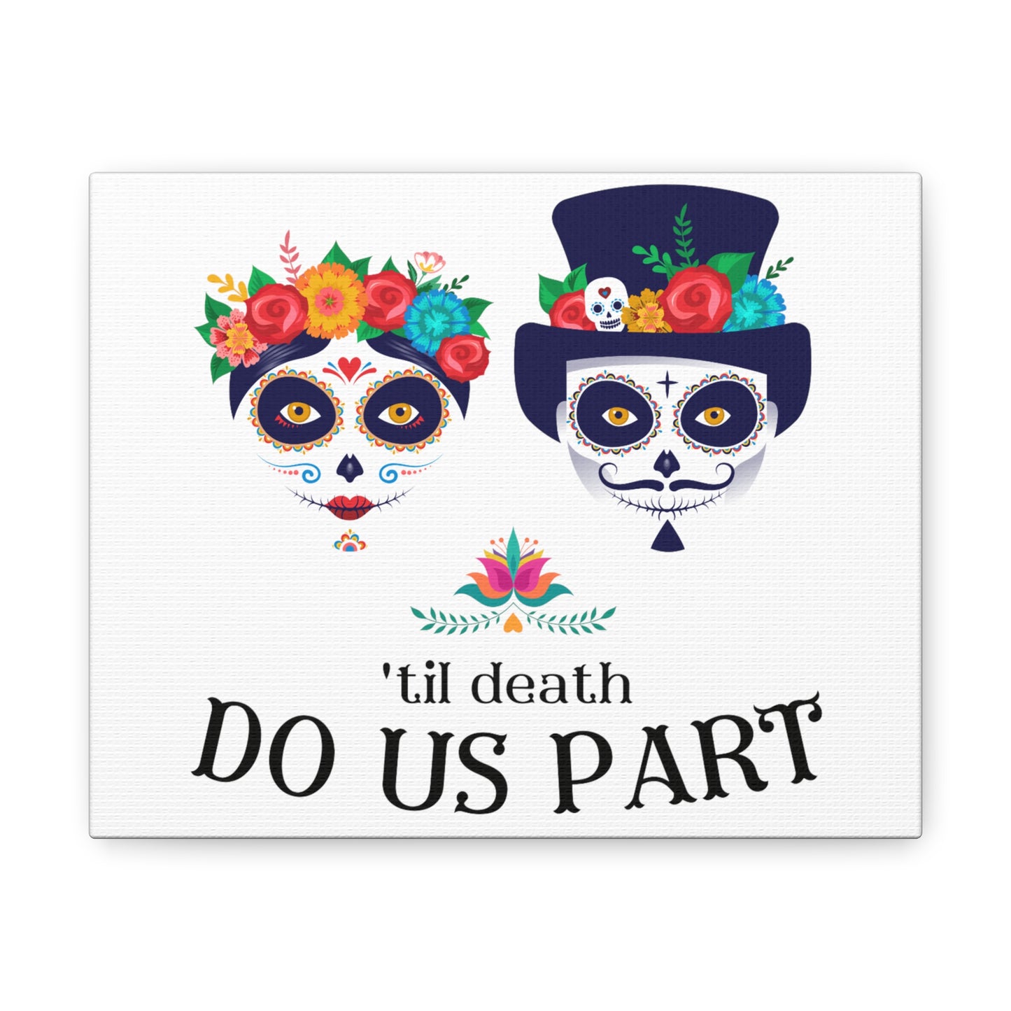 'Til Death Do Us Part Canvas