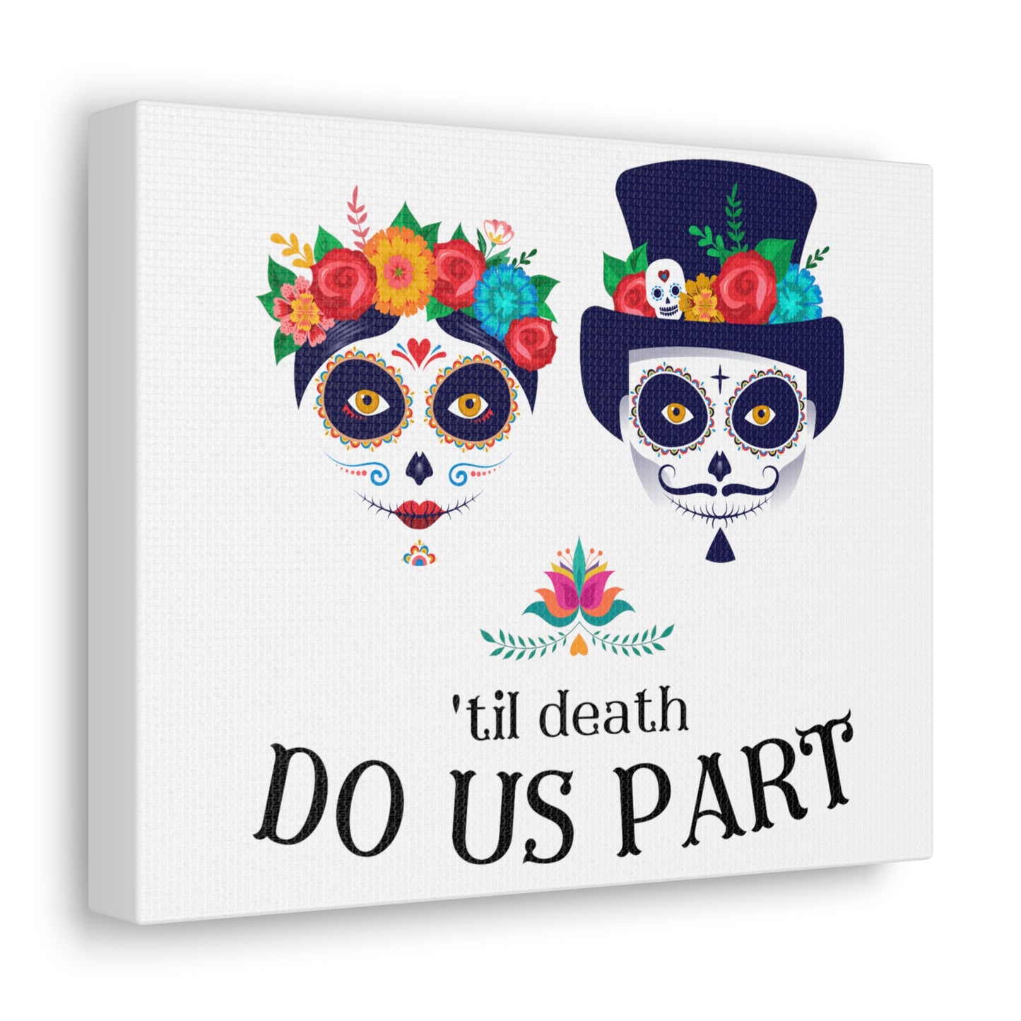 'Til Death Do Us Part Canvas