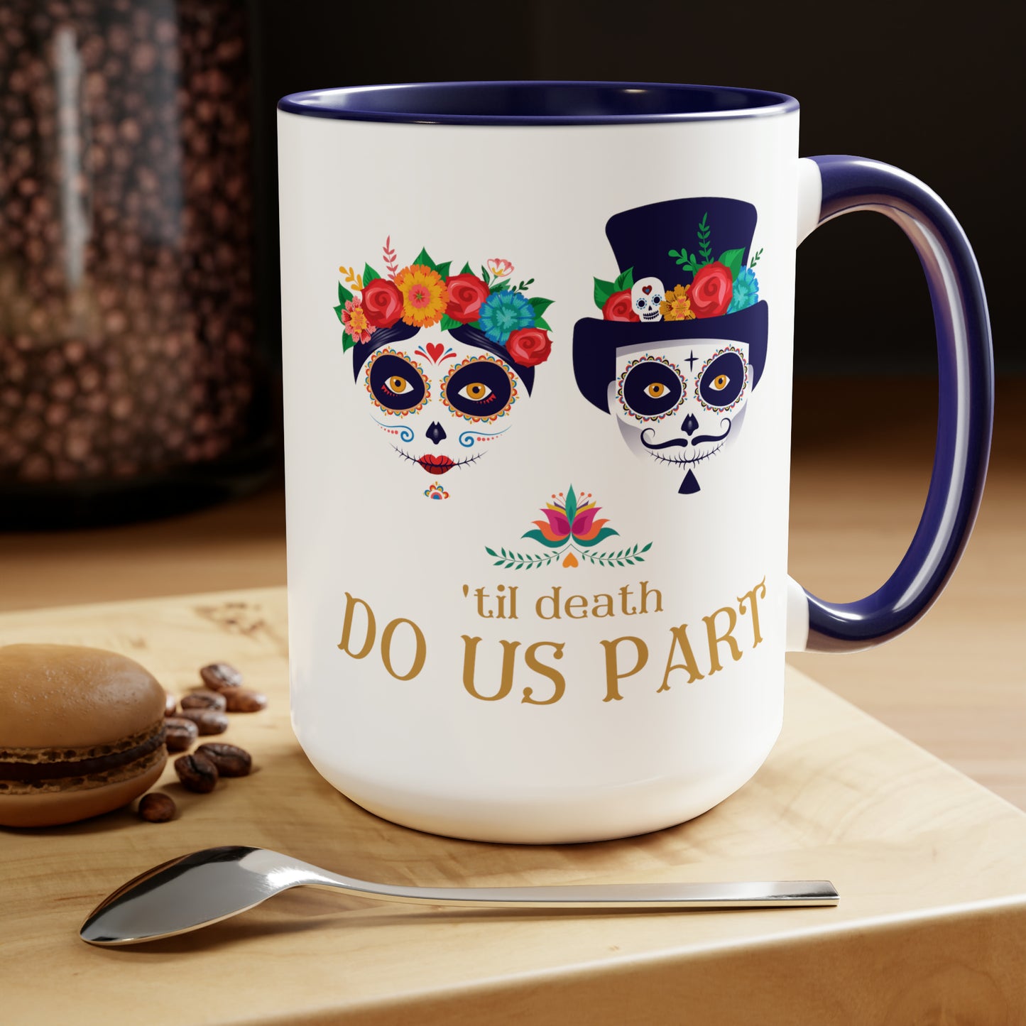 'Til Death Do Us Part - 15oz Mug
