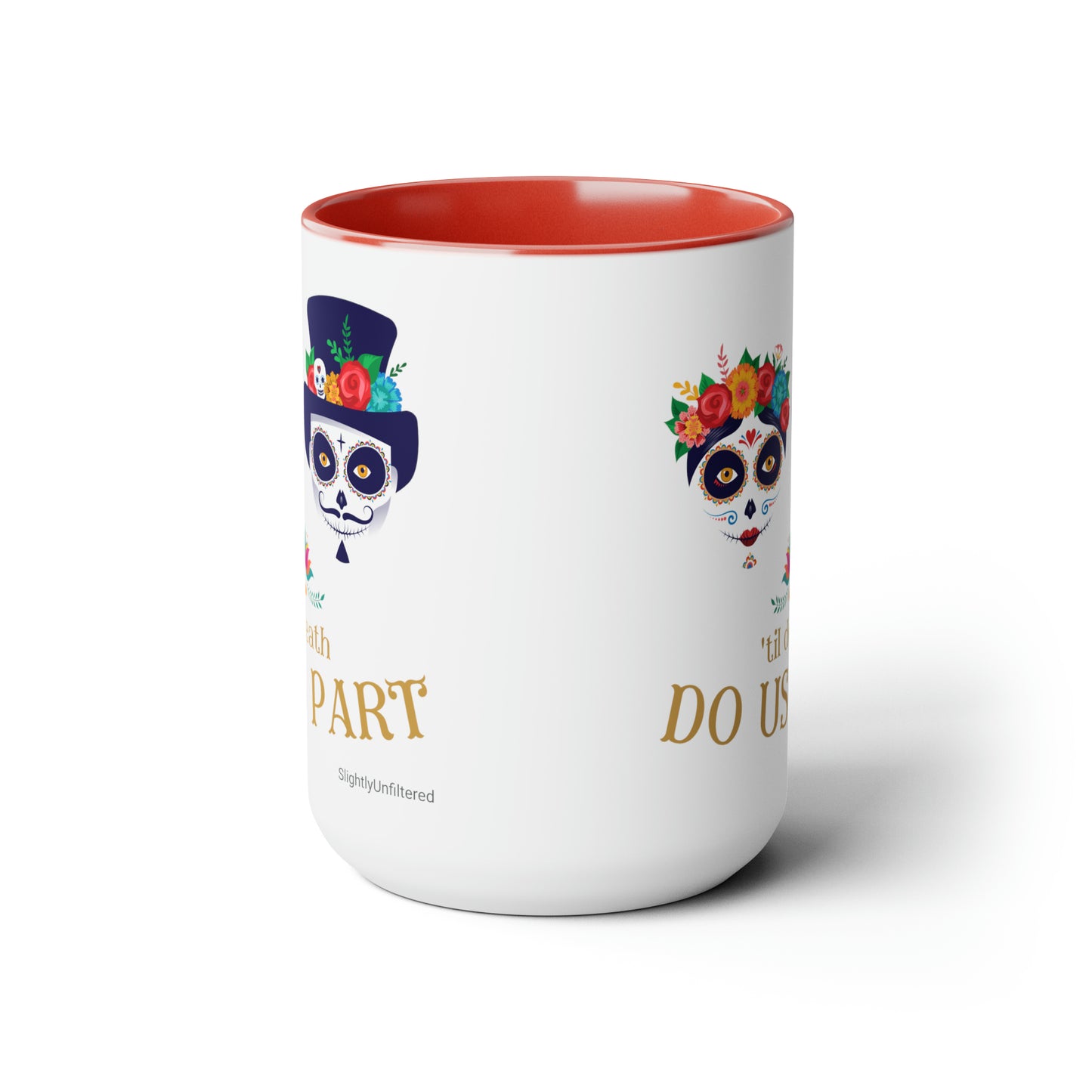 'Til Death Do Us Part - 15oz Mug