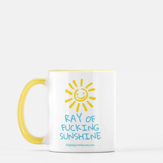 Ray of F*cking Sunshine Mug - 11 oz