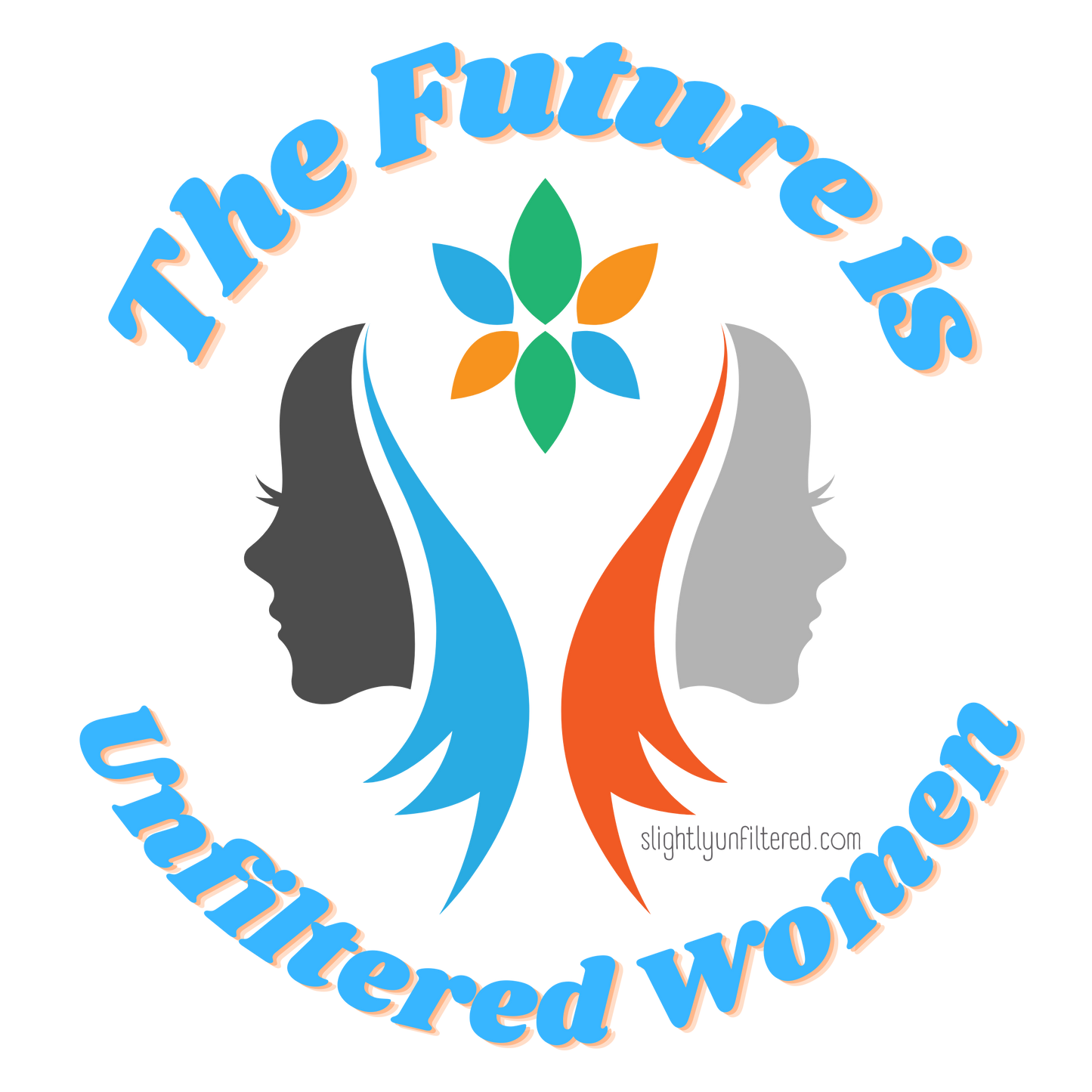 The Future is Unfiltered Women Kiss Cut Stickers - 4" x 4"