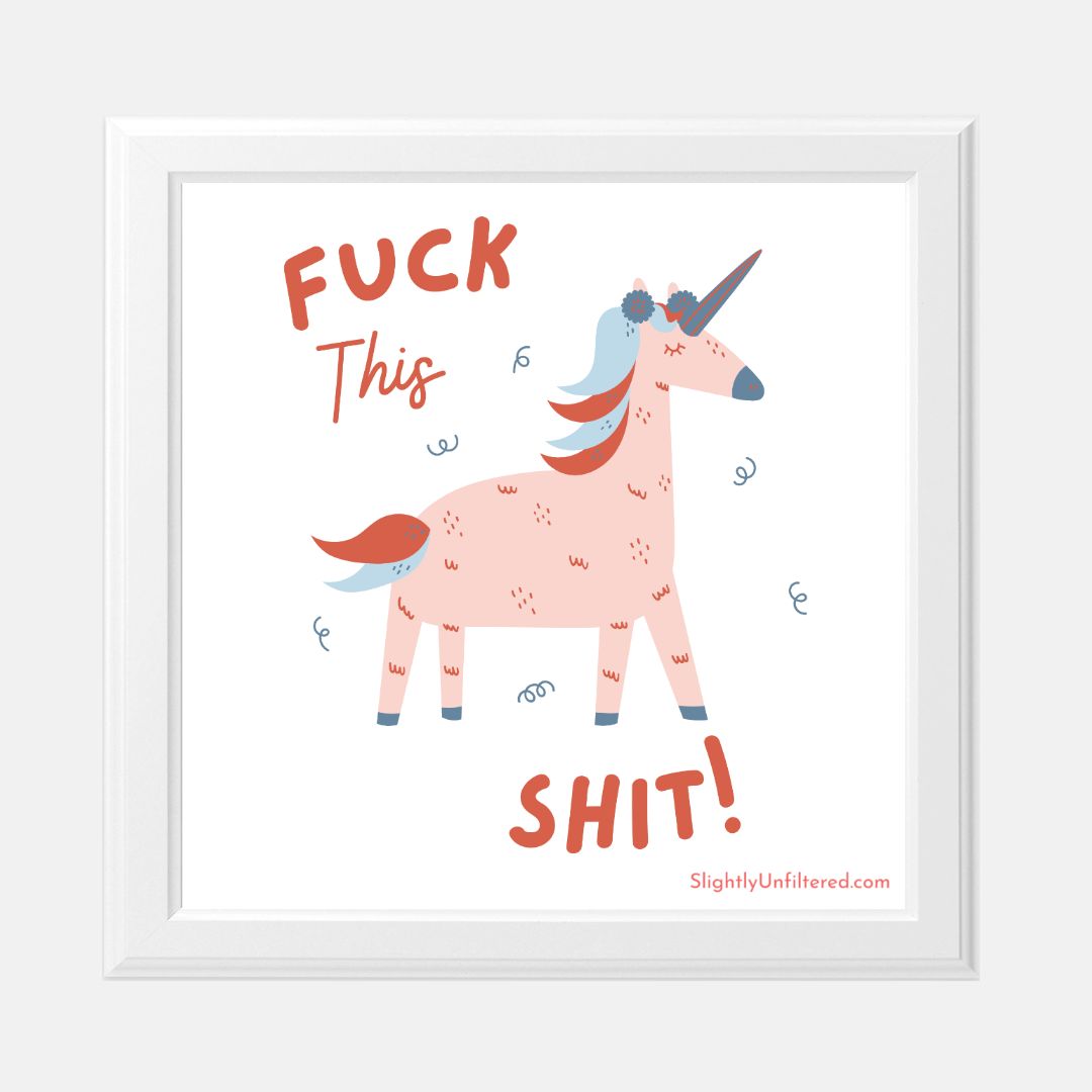 Fuck This Shit Motivational Print 8 x 8