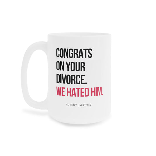 Congrats on Your Divorce