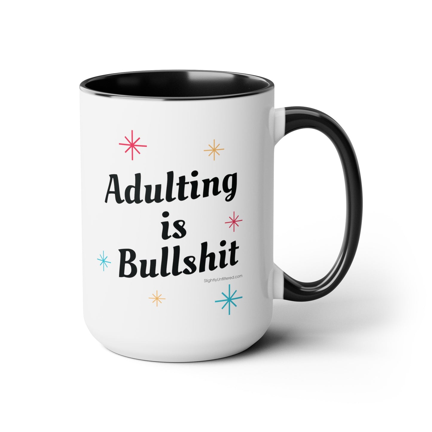 Adulting is Bullshit Mug - 15oz.