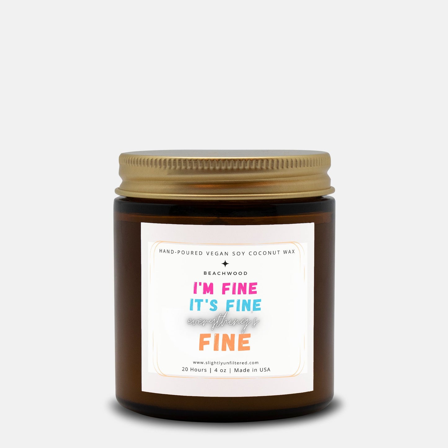 I'm Fine It's Fine Everything's Fine Beachwood Candle - 4 oz