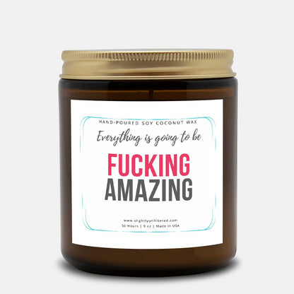 F*cking Amazing Candle (Hand poured 9 oz)