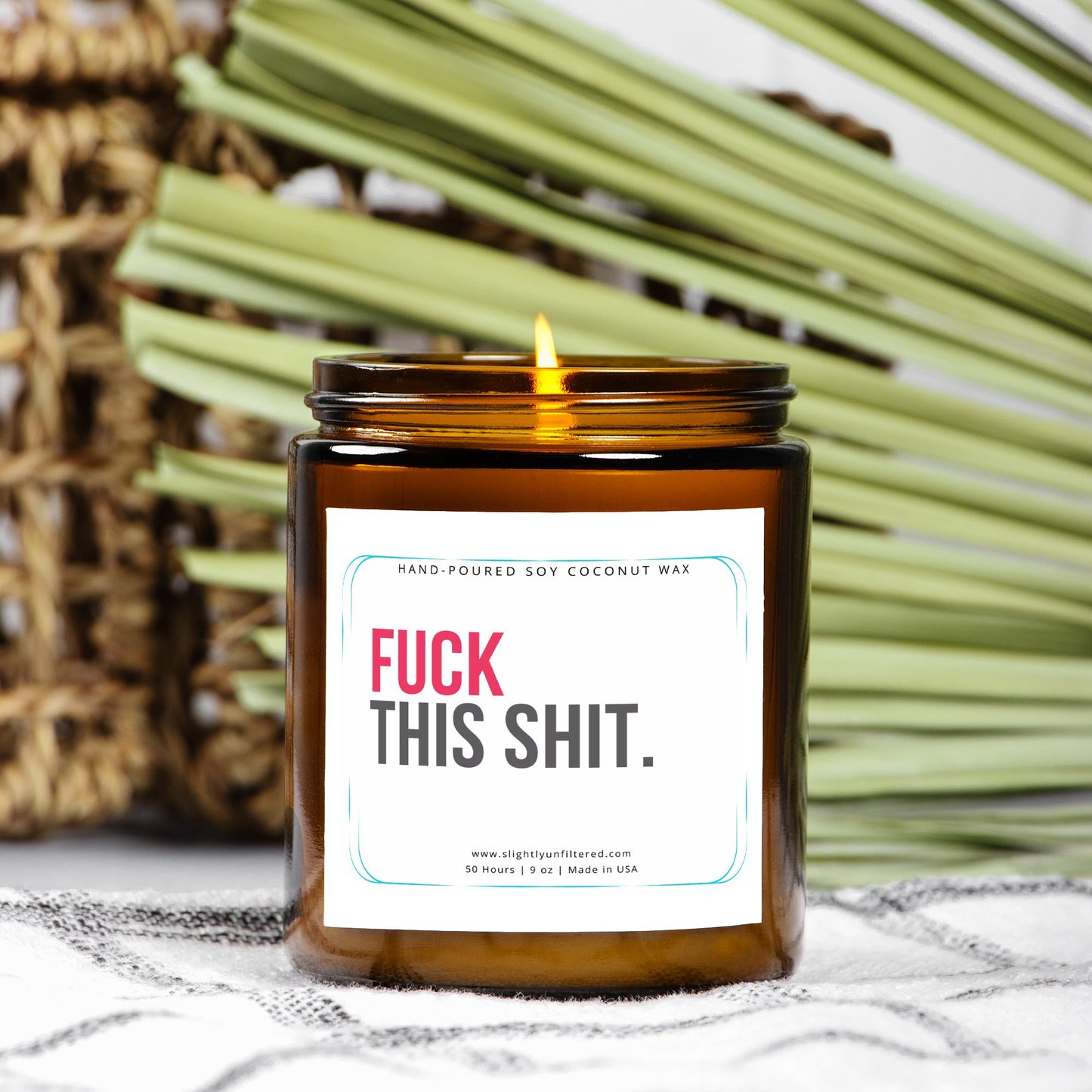 F*ck this Sh*t Candle (Hand Poured 9oz)