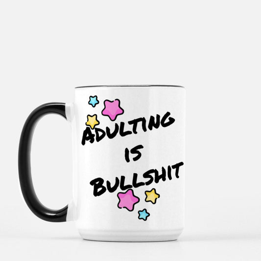 Adulting is Bullshit Mug - 15 oz