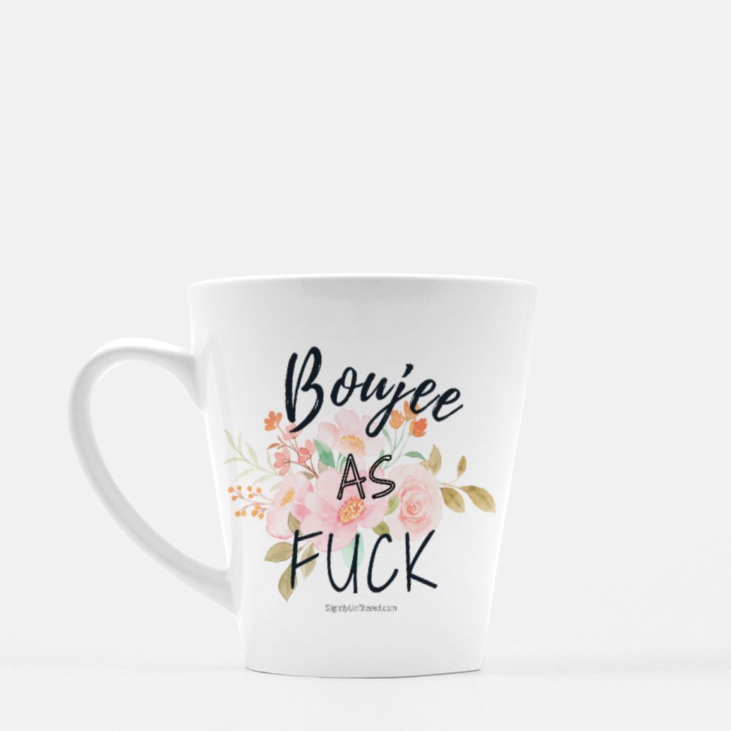 Boujee AF Latte Mug 12 oz.